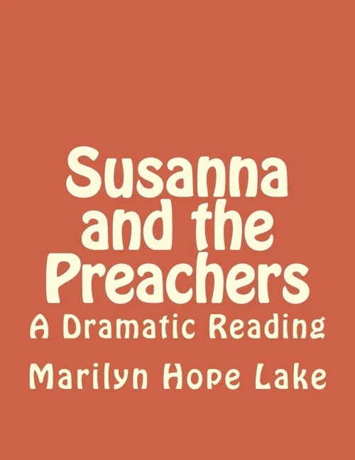 Susanna And The Preachers: A Dramatic Reading