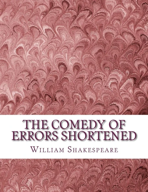The Comedy Of Errors Shortened: Shakespeare Edited For Length