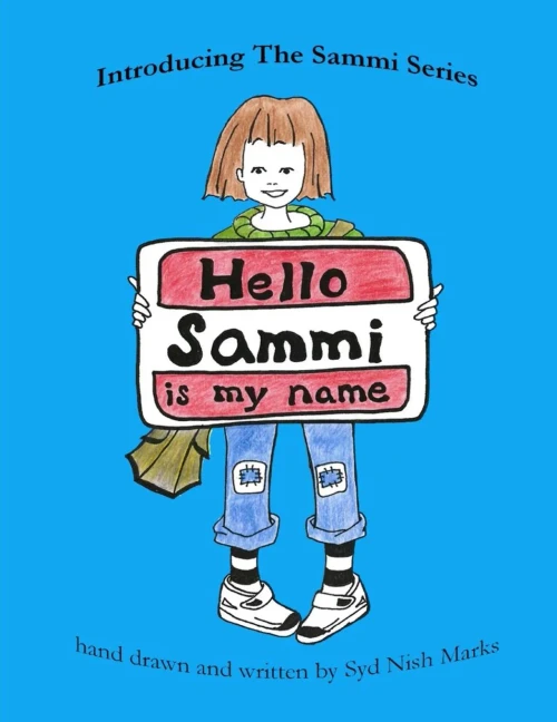 Hello, Sammi Is My Name (The Sammi Series Book 1)
