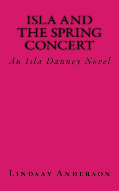 Isla And The Spring Concert: An Isla Danney Novel