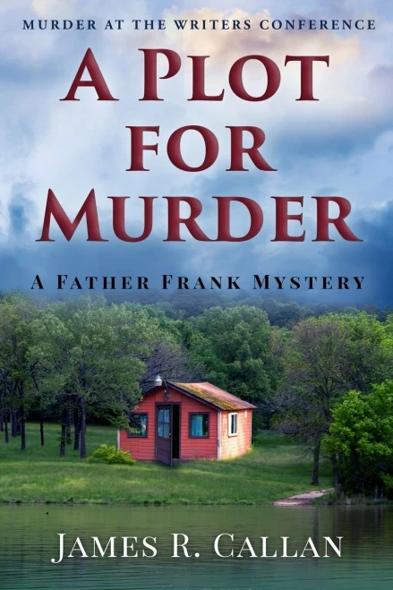 A Plot for Murder, a Father Frank Mystery: Murder at the Writers Conference (Father Frank Mysteries)