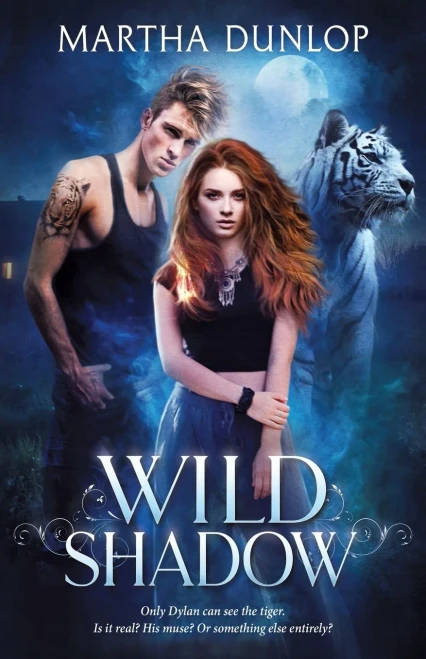 Wild Shadow: Only Dylan can see the tiger. Is it real? His muse? Or something else entirely?