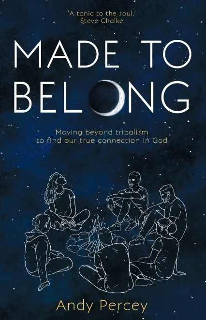 Made to Belong: Moving Beyond Tribalism to Find Our True Connection in God (Paperback) - Explores Rising Loneliness and Social Disconnection and How ... tribalism to find our true connection in God