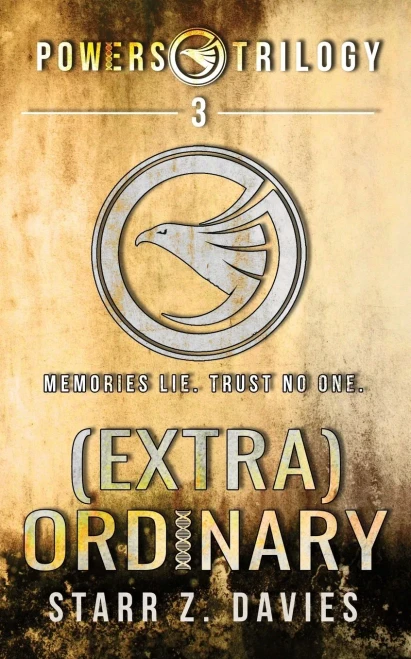 (extra)ORDINARY: A Young Adult Sci-Fi Dystopian Novel (The Powers Series Book 3)