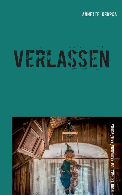 Verlassen: Neunter Fall für Katherina Kate Schulz (German Edition)
