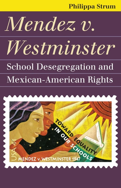 Mendez v. Westminster: School Desegregation and Mexican-American Rights (Landmark Law Cases & American Society)