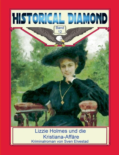 Lizzie Holmes und die Kristiana-Affäre: Kriminalroman (German Edition)