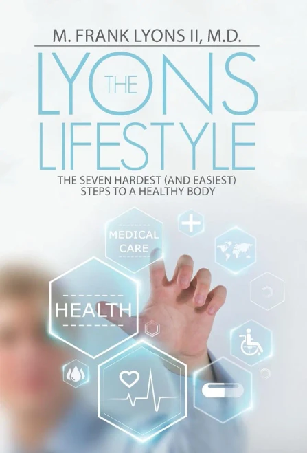 The Lyons Lifestyle: The Seven Hardest (And Easiest) Steps To A Healthy Body