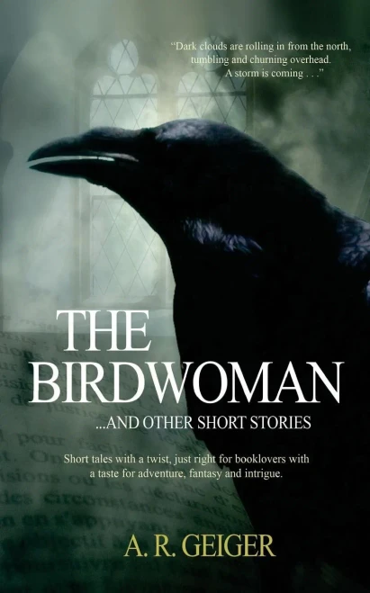 The Birdwoman: . . . And Other Short Stories