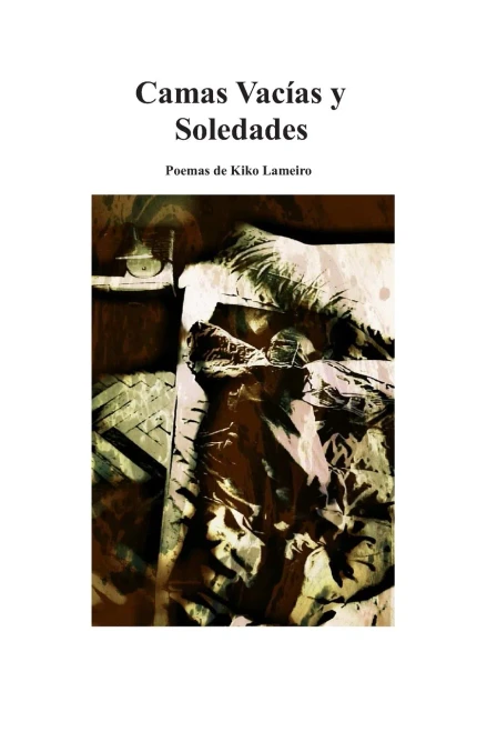 Camas Vacias Y Soledades (Spanish Edition)