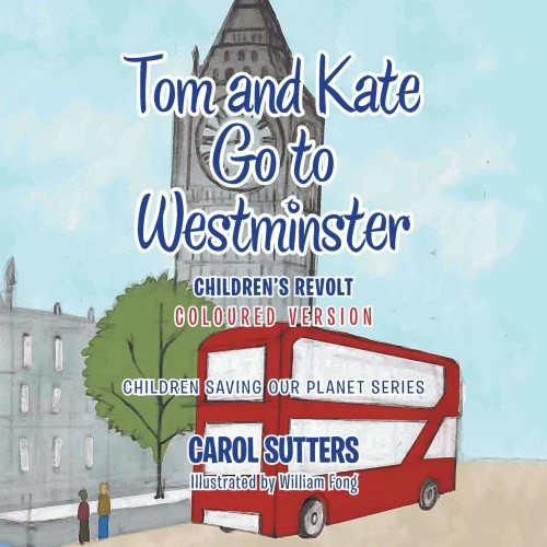 Tom and Kate Go to Westminster: Children's Revolt (Coloured Version)