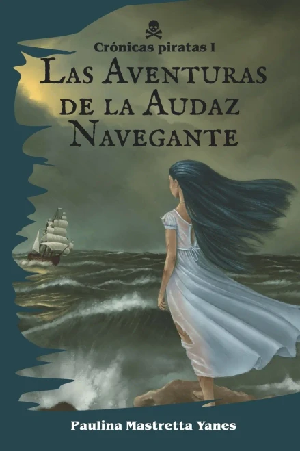 Las Aventuras de la Audaz Navegante (Spanish Edition)