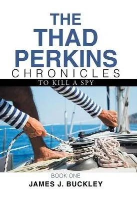 The Thad Perkins Chronicles: Book One