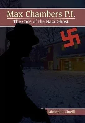 Max Chambers P.I.: The Case Of The Nazi Ghost