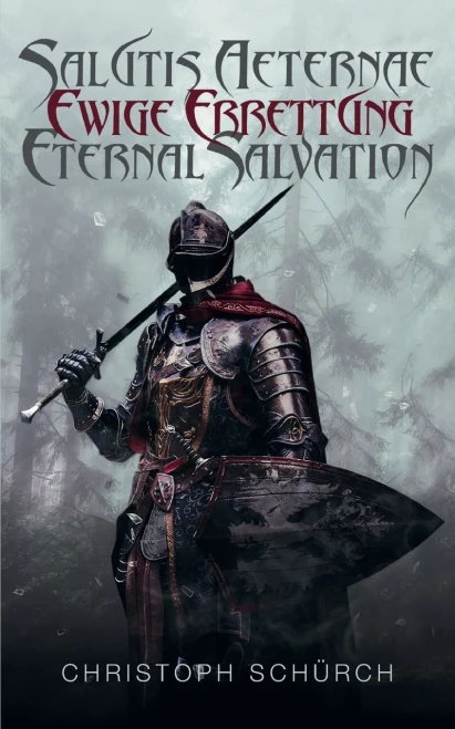 Salutis Aeternae, Ewige Errettung, Eternal Salvation (German Edition)