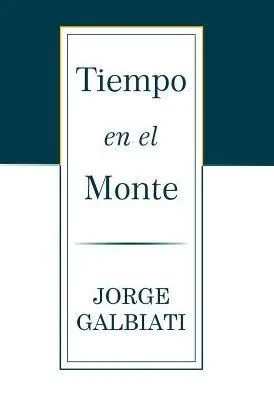 Tiempo En El Monte (Spanish Edition)