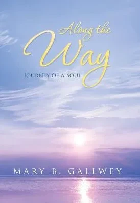 Along The Way: Journey Of A Soul