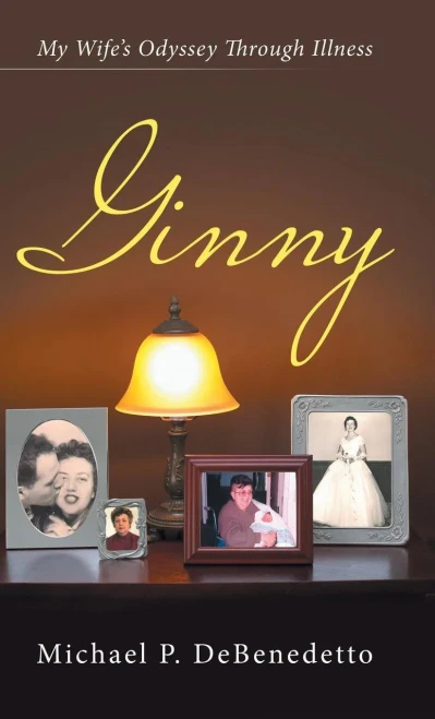 Ginny: My Wife'S Odyssey Through Illness