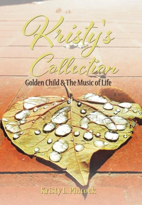 Kristy'S Collection: Golden Child & The Music Of Life