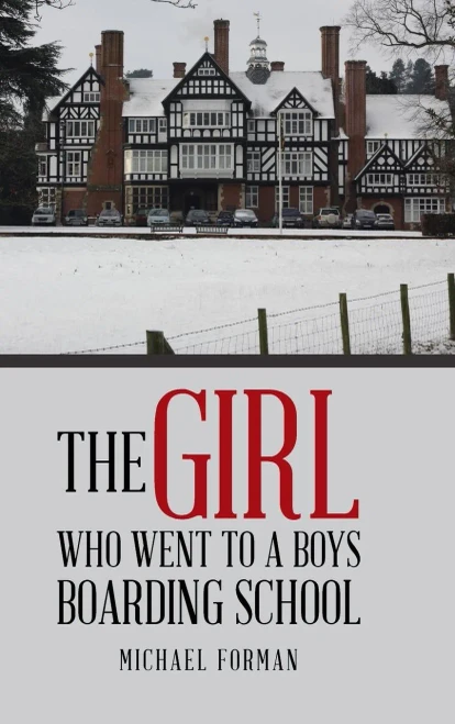 The Girl Who Went To A Boys Boarding School