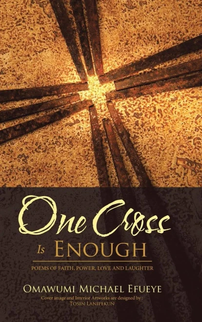 One Cross Is Enough: Poems Of Faith, Power, Love And Laughter