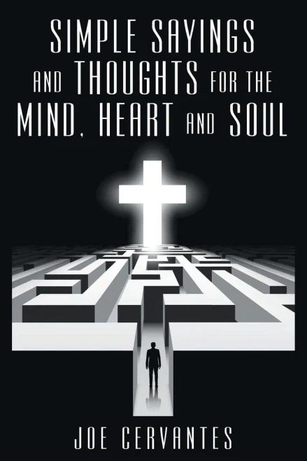 Simple Sayings And Thoughts For The Mind, Heart And Soul