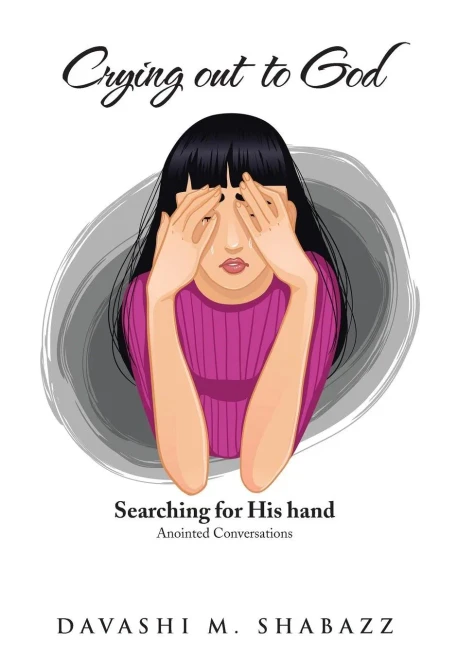 Crying Out To God: Searching For His Hand
