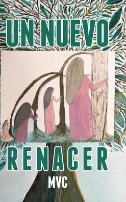 Un Nuevo Renacer (Spanish Edition)