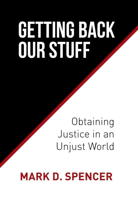 Getting Back Our Stuff: Obtaining Personal Justice In An Unjust World