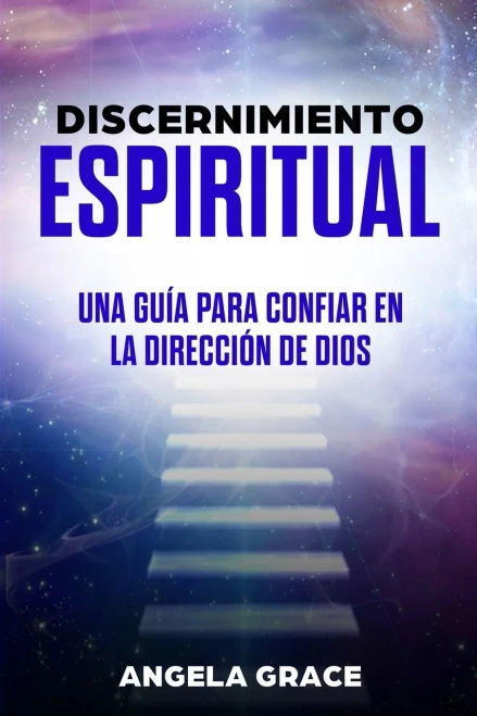 Discernimiento Espiritual: Una guía para confiar en la dirección de Dios (Spanish Edition) - Paperback