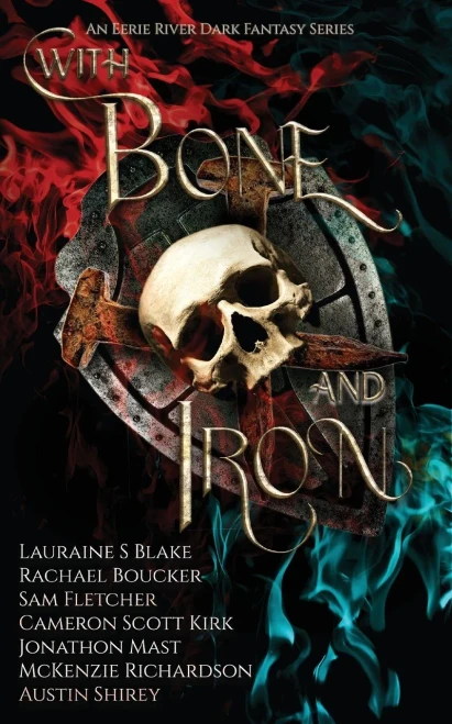 With Bone and Iron: The Curse of Blood Magic Volume Two