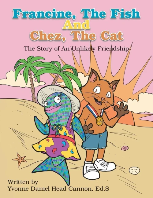 Francine, The Fish And Chez, The Cat: The Story Of An Unlikely Friendship