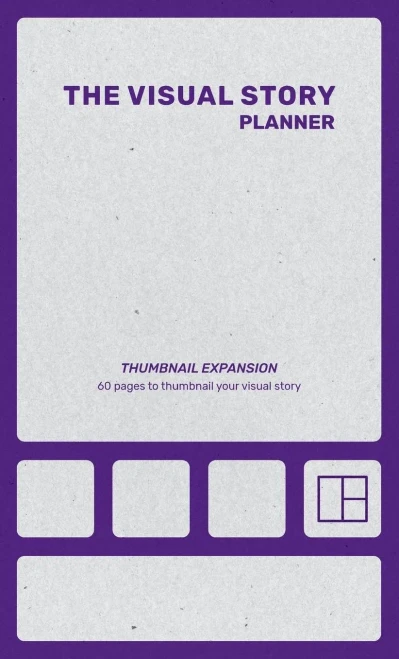 The Visual Story Planner: Thumbnail Expansion: