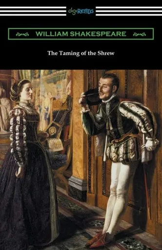 The Taming Of The Shrew (Annotated By Henry N. Hudson With An Introduction By Charles Harold Herford)