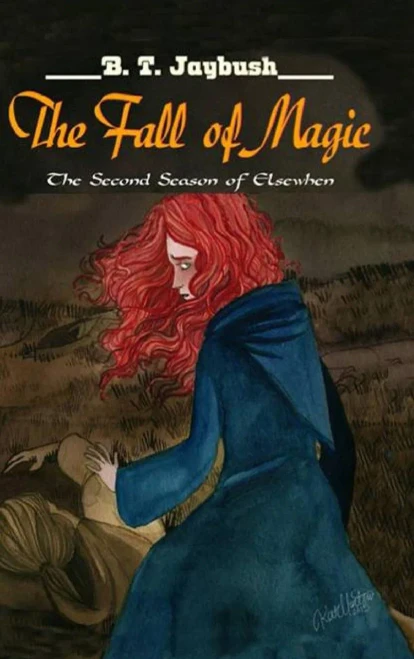 The Fall Of Magic: The Second Season Of Elsewhen