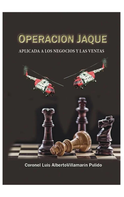 Operacion Jaque Aplicada A Los Negocios Y Las Ventas (Spanish Edition)