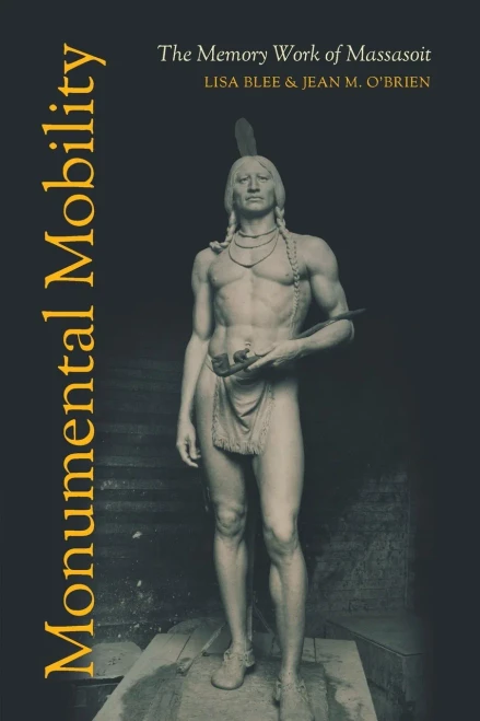 Monumental Mobility: The Memory Work Of Massasoit
