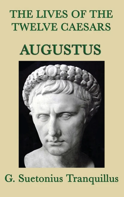 The Lives Of The Twelve Caesars -Augustus-