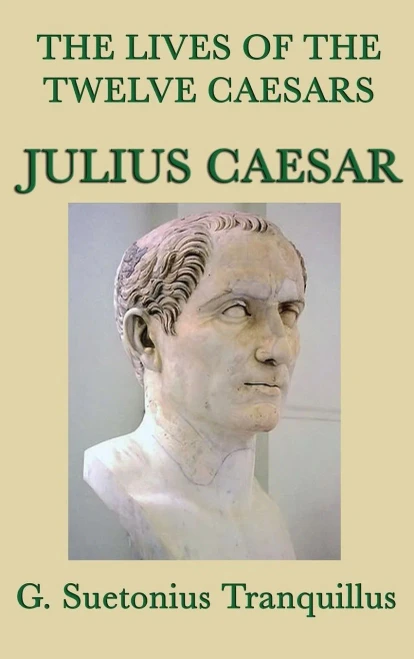 The Lives Of The Twelve Caesars -Julius Caesar-