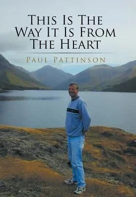 This Is The Way It Is From The Heart