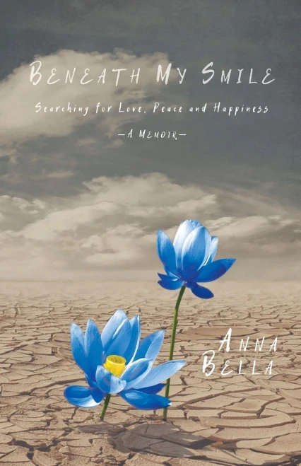 Beneath My Smile: Searching For Love, Peace And Happiness
