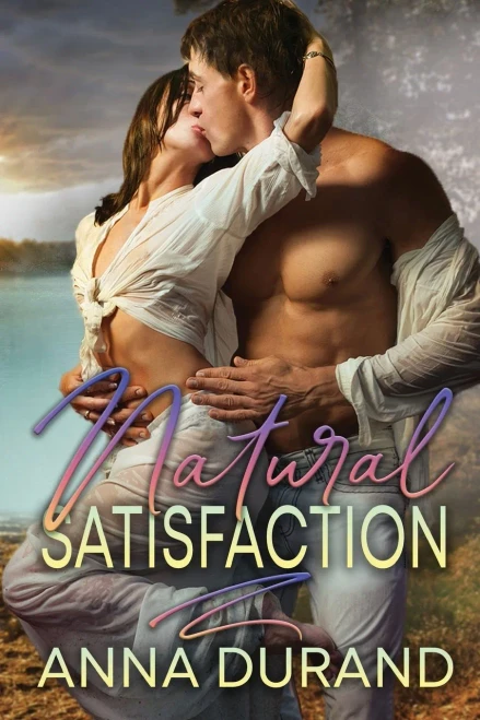 Natural Satisfaction (Au Naturel Trilogy)