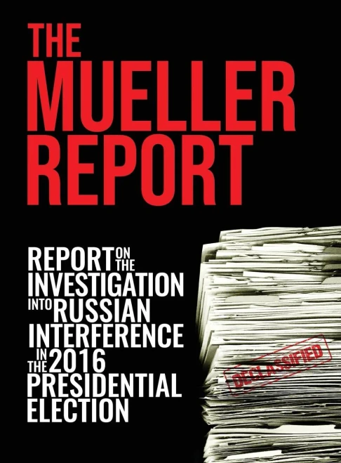 The Mueller Report: [Full Color] Report On The Investigation Into Russian Interference In The 2016 Presidential Election
