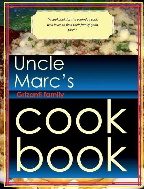 Uncle Marc'S Cook Book