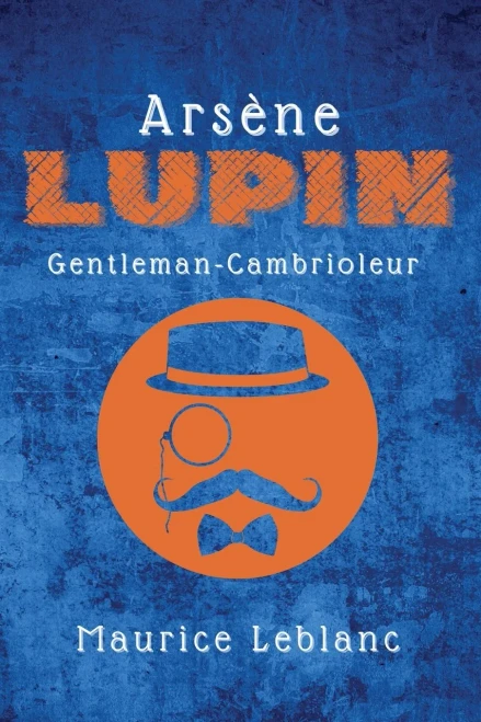 Arsène Lupin: Gentleman-Cambrioleur (French Edition) - 9782357286634