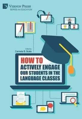 How To Actively Engage Our Students In The Language Classes (Education)