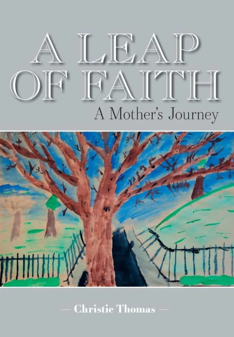 A Leap Of Faith: A Mother'S Journey