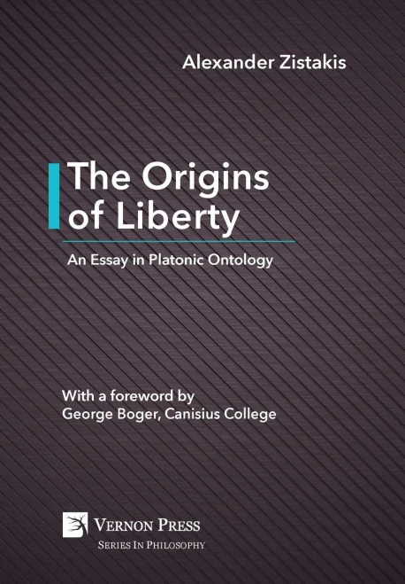 The Origins Of Liberty: An Essay In Platonic Ontology (Philosophy)