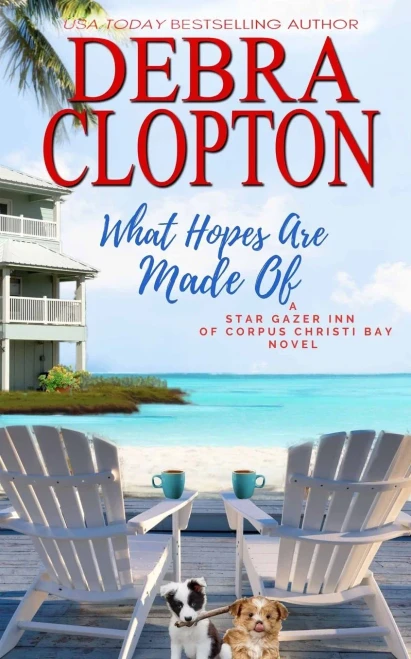 What Hopes are Made of (Star Gazer Inn of Corpus Christi Bay)