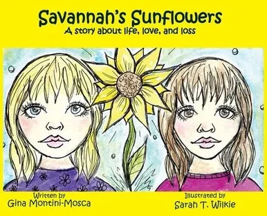Savannah'S Sunflowers: A Story About Life, Love, And Loss